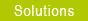 Solutions