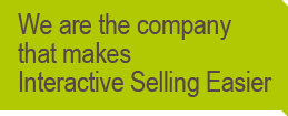 We are the company that makes Interactive Selling Easier