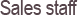 Sales staff
